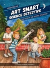 Art Smart, Science Detective : The Case of the Sliding Spaceship - Book
