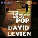 13 Million Dollar Pop - eAudiobook