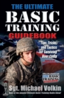 The Ultimate Basic Training Guidebook : Tips, Tricks, and Tactics for Surviving Boot Camp - eBook