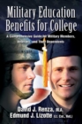 Military Education Benefits for College : A Comprehensive Guide for Military Members, Veterans, and Their Dependents - eBook