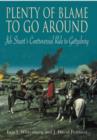 Plenty of Blame to Go Around : Jeb Stuart’s Controversial Ride to Gettysburg - Book