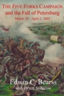 The Five Forks Campaign and the Fall of Petersburg : March 29 - April 1, 1865 - eBook