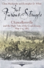 That Furious Struggle : Chancellorsville and the High Tide of the Confederacy, May 1-4, 1863 - Book