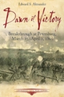 Dawn of Victory : Breakthrough at Petersburg, March 25 - April 2, 1865 - eBook