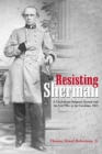 Resisting Sherman : A Confederate Surgeon's Journal and the Civil War in the Carolinas, 1865 - eBook
