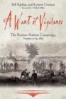 A Want of Vigilance : The Bristoe Station Campaign, October 9-19, 1863 - Book