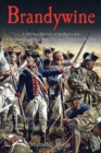 Brandywine : A Military History of the Battle That Lost Philadelphia but Saved America, September 11, 1777 - Book