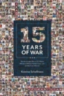 15 Years of War : How the Longest War in U.S. History Affected a Military Family in Love, Loss, and the Cost of Service - Book