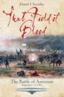 That Field of Blood : The Battle of Antietam, September 17, 1862 - eBook
