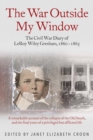The War Outside My Window : The Civil War Diary of LeRoy Wiley Gresham, 1860-1865 - eBook