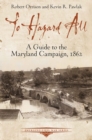 To Hazard All : A Guide to the Maryland Campaign, 1862 - eBook