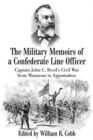 The Military Memoirs of a Confederate Line Officer : Captain John C. Reed’s Civil War from Manassas to Appomattox - Book