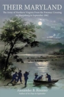 Their Maryland : The Army of Northern Virginia from the Potomac Crossing to Sharpsburg in September 1862 - Book