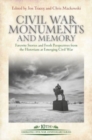 Civil War Monuments and Memory : Favorite Stories and Fresh Perspectives from the Historians at Emerging Civil War - Book