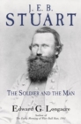 J. E. B. Stuart: The Soldier and the Man - Book