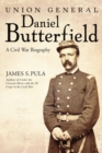 Union General Daniel Butterfield : A Civil War Biography - eBook