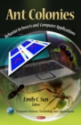 Ant Colonies : Behavior in Insects and Computer Applications - eBook