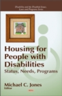 Housing for People with Diabilities : Status, Needs, Programs - Book