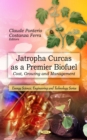 Jatropha Curcas as a Premier Biofuel : Cost, Growing and Management - eBook