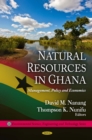 Natural Resources in Ghana : Management, Policy and Economics - eBook
