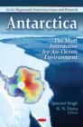 Antarctica : The Most Interactive Ice-Air-Ocean Environment - Book