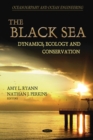 Black Sea : Dynamics, Ecology & Conservation - Book