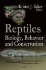 Reptiles : Biology, Behavior & Conservation - Book