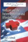 Medicare & the Patient Protection & Affordable Care Act - Book