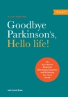 Goodbye Parkinson's, Hello life! : The GyroKinetic Method for Eliminating Symptoms and Reclaiming Your Good Health - eBook