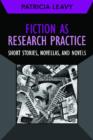 Fiction as Research Practice : Short Stories, Novellas, and Novels - Book