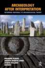 Archaeology After Interpretation : Returning Materials to Archaeological Theory - Book