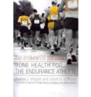 The Endurance Paradox : Bone Health for the Endurance Athlete - Book