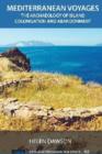 Mediterranean Voyages : The Archaeology of Island Colonisation and Abandonment - Book