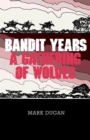 Bandit Years : A Gathering of Wolves - eBook