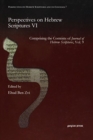 Perspectives on Hebrew Scriptures VI : Comprising the Contents of <i>Journal of Hebrew Scriptures</i>, Vol. 9 - Book