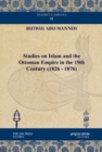 Studies on Islam and the Ottoman Empire in the 19th Century (1826 - 1876) - Book
