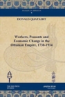 Workers, Peasants and Economic Change in the Ottoman Empire, 1730-1914 - Book