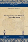 Making a Living in the Ottoman Lands, 1480 to 1820 - Book