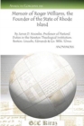 Memoir of Roger Williams, the Founder of the State of Rhode Island : By James D. Knowles, Professor of Pastoral Duties in the Newton Theological Institution. Boston: Lincoln, Edmands & Co. 1834. 12mo. - Book