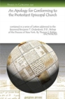 An Apology for Conforming to the Protestant Episcopal Church : Contained in a series of Letters addressed to the Reverend Benjamin T. Onderdonk, D.D., Bishop of the Diocese of New York. By Thomas S. B - Book