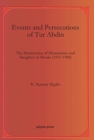 Events and Persecutions of Tur Abdin : The Destruction of Monasteries and Slaughter of Monks (1915-1988) - Book