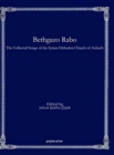 Bethgazo Rabo : The Collected Songs of the Syrian Orthodox Church of Antioch - Book