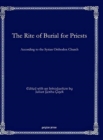 The Rite of Burial for Priests : According to the Syrian Orthodox Church - Book