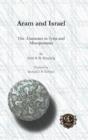 Aram and Israel : The Arameans in Syria and Mesopotamia - Book
