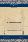 Byzantins et ottomans : Relations, interaction, succession - Book
