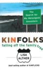 Kinfolks : Falling Off the Family Tree - eBook
