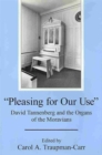 'Pleasing for Our Use' : David Tannenberg and the Organs of the Moravians - Book