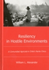 Resiliency in Hostile Environments : A Comunidad Agricola in Chile's Norte Chico - Book