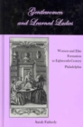 Gentlewomen and Learned Ladies : Women and Elite Formation in Eighteenth-Century Philadelphia - Book