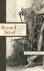 Beyond Belief : Surviving the Revocation of the Edict of Nantes in France - eBook